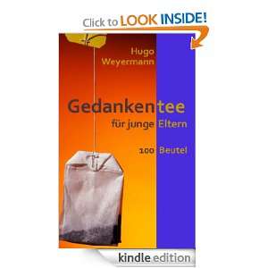 Gedankentee für junge Eltern (German Edition) Hugo Weyermann  