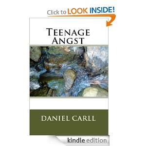 Teenage Angst Poetry from my highschool years Daniel Carll  