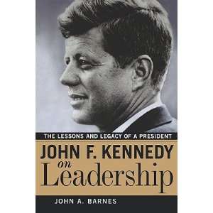   of a President   [JOHN F KENNEDY ON LEADERSHIP] [Paperback] Books