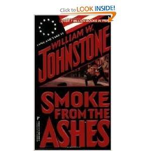  Smoke from the Ashes (9780786004980) William W. Johnstone Books