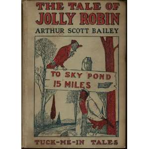   of Jolly Robin. Tuck me in Tales Series Arthur Scott Bailey Books