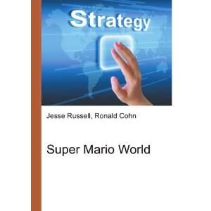  Super Mario World Ronald Cohn Jesse Russell Books