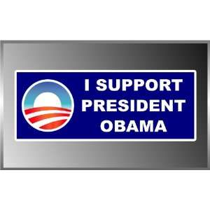   President Obama Design Vinyl Decal Bumper Sticker 3 X 8 Everything
