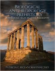 Biological Anthropology and Prehistory Exploring Our Human Ancestry 