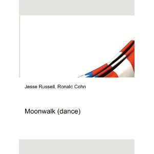  Moonwalk (dance) Ronald Cohn Jesse Russell Books
