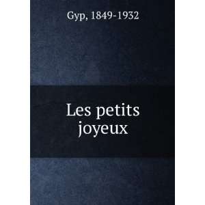  Les petits joyeux 1849 1932 Gyp Books