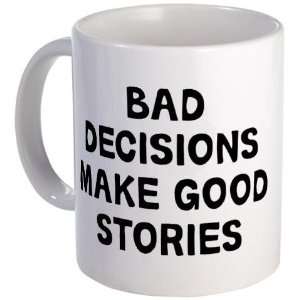 Bad Decisions Funny Mug by  