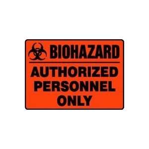  BIOHAZARD AUTHORIZED PERSONNEL ONLY (W/GRAPHIC) 10 x 14 