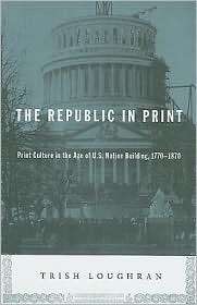 The Republic in Print Print Culture in the Age of U.S. Nation 