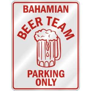   BAHAMIAN BEER TEAM PARKING ONLY  PARKING SIGN COUNTRY 