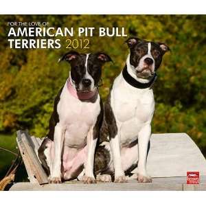  For the Love of American Pit Bull Terriers 2012 Deluxe 