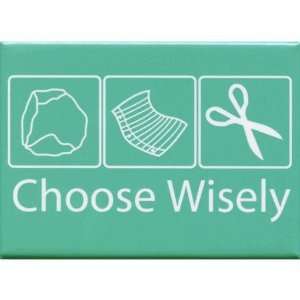  Choose Wisely Magnet