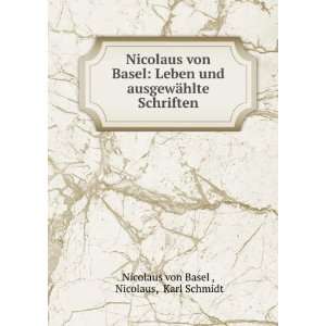   ¤hlte Schriften Nicolaus, Karl Schmidt Nicolaus von Basel  Books