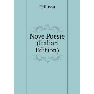  Nove Poesie (Italian Edition) Trilussa Books