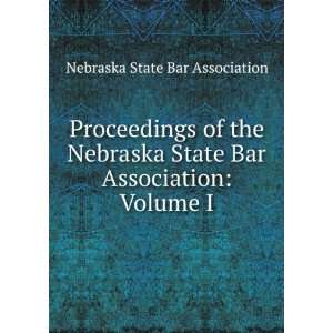   State Bar Association Volume I Nebraska State Bar Association Books