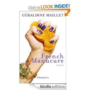 French Manucure (LITTERATURE FRA) (French Edition) Géraldine Maillet 