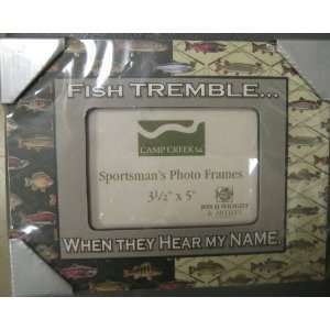  Fish Tremble When They Hear My Name Picture Frame