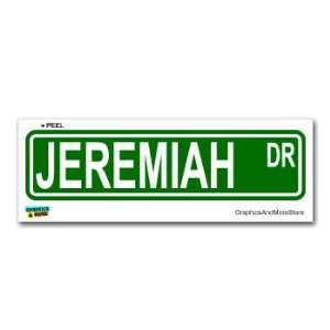 Jeremiah Street Road Sign   8.25 X 2.0 Size   Name Window Bumper 