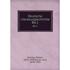   . Bd.1 Robert, 1828 1900,Kinzel, Karl, 1849 1935 Koenig Books