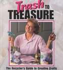 Trash to Treasure  Inc Leisure Arts, Leisure Arts, Inc. (Hardcover 