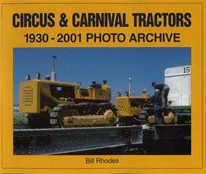 Circus & Carnival Tractors 1930 2001 Photo BOOK NEW  
