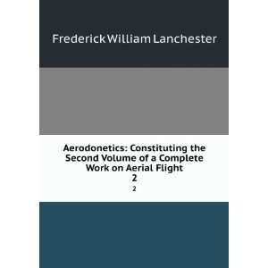   on Aerial Flight. 2 Frederick William Lanchester  Books