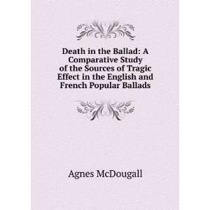 Death in the Ballad A Comparative Study of the Sources of Tragic 