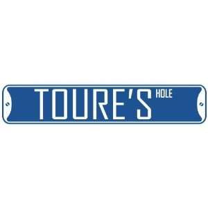   TOURE HOLE  STREET SIGN