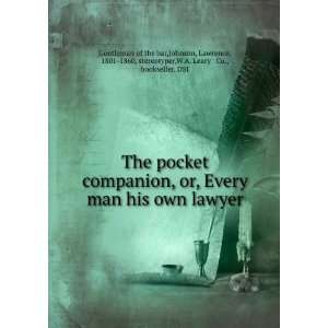 The pocket companion, or, Every man his own lawyer Johnson, Lawrence 