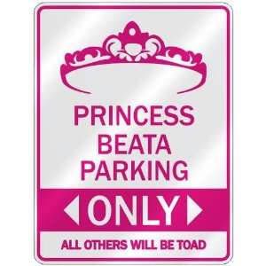   PRINCESS BEATA PARKING ONLY  PARKING SIGN