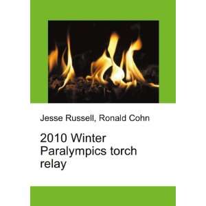  2010 Winter Paralympics torch relay Ronald Cohn Jesse 