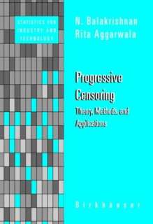   Progressive Censoring Theory, Methods, and 