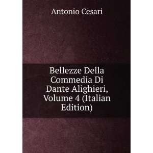  Bellezze Della Commedia Di Dante Alighieri, Volume 4 