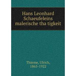  Hans Leonhard Schaeufeleins malerische thaÌ?tigkeit 