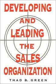 Developing And Leading The Sales Organization, (1567200044), Thad B 