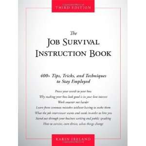  The Job Survival Instruction Book 400+ Tips, Tricks, and 