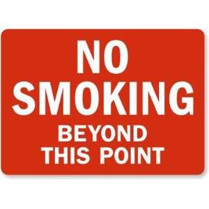   Smoking Beyond This Point (white on red) Laminated Vinyl Sign, 7 x 5