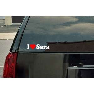  I Love Sara Vinyl Decal   White with a red heart 