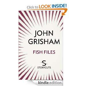 Fish Files (Storycuts) John Grisham  Kindle Store