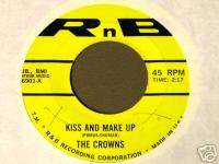 The Crowns(Ben E. King) Kiss & Make Up  Doo Wop 45 RnB  