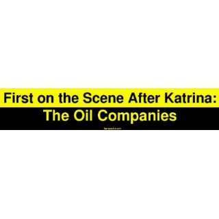 First on the Scene After Katrina The Oil Companies MINIATURE Sticker