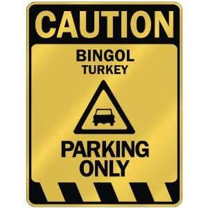   CAUTION BINGOL PARKING ONLY  PARKING SIGN TURKEY