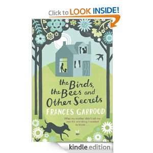 The Birds, the Bees and Other Secrets Frances Garrood  