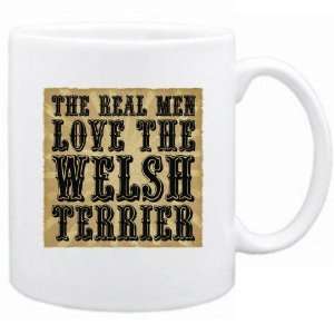    New  The Real Men Love The Welsh Terrier  Mug Dog