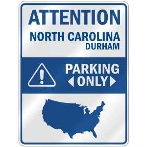 ATTENTION  DURHAM PARKING ONLY  PARKING SIGN USA CITY NORTH CAROLINA