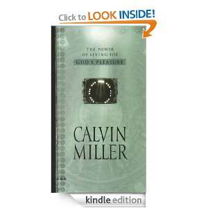The Power of Living for Gods Pleasure Calvin Miller  