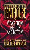 Letters to Penthouse XXII Views from the Top and Bottom