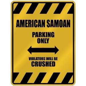   ONLY VIOLATORS WILL BE CRUSHED  PARKING SIGN COUNTRY AMERICAN SAMOA