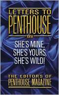 Letters to Penthouse XXV Shes Mine, Shes Yours, Shes Wild