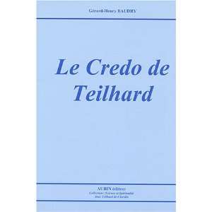  le credo de teilhard (9782910576561) Books